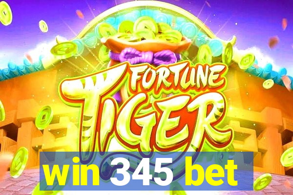 win 345 bet